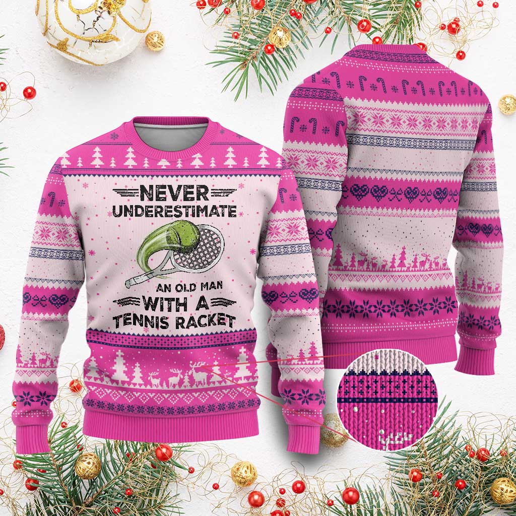 Funny Tennis Quote Ugly Christmas Sweater Never Underestimate An Old Man With A Tennis Racket TS12 Hot Pink Print Your Wear