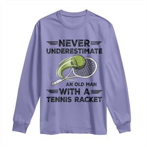 Funny Tennis Quote Long Sleeve Shirt Never Underestimate An Old Man With A Tennis Racket TS12 Violet Print Your Wear