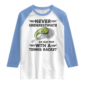 Funny Tennis Quote Raglan Shirt Never Underestimate An Old Man With A Tennis Racket TS12 White Carolina Blue Print Your Wear