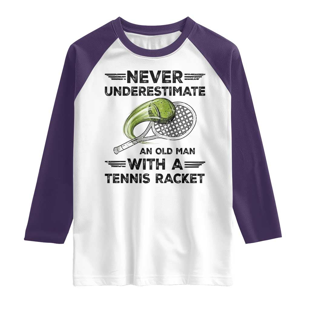 Funny Tennis Quote Raglan Shirt Never Underestimate An Old Man With A Tennis Racket TS12 White Purple Print Your Wear