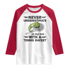 Funny Tennis Quote Raglan Shirt Never Underestimate An Old Man With A Tennis Racket TS12 White Red Print Your Wear
