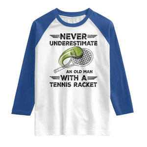 Funny Tennis Quote Raglan Shirt Never Underestimate An Old Man With A Tennis Racket TS12 White Royal Print Your Wear