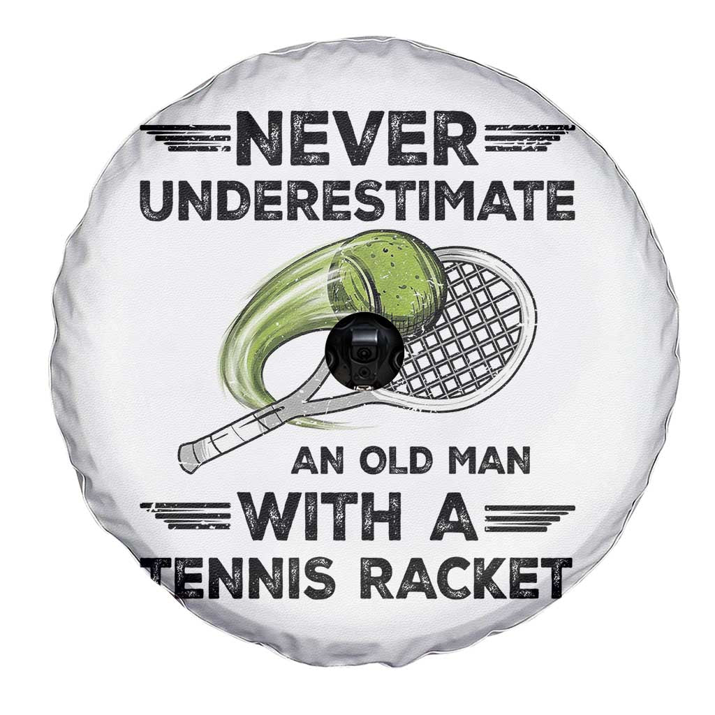 Funny Tennis Quote Spare Tire Cover Never Underestimate An Old Man With A Tennis Racket TS12 Print Your Wear