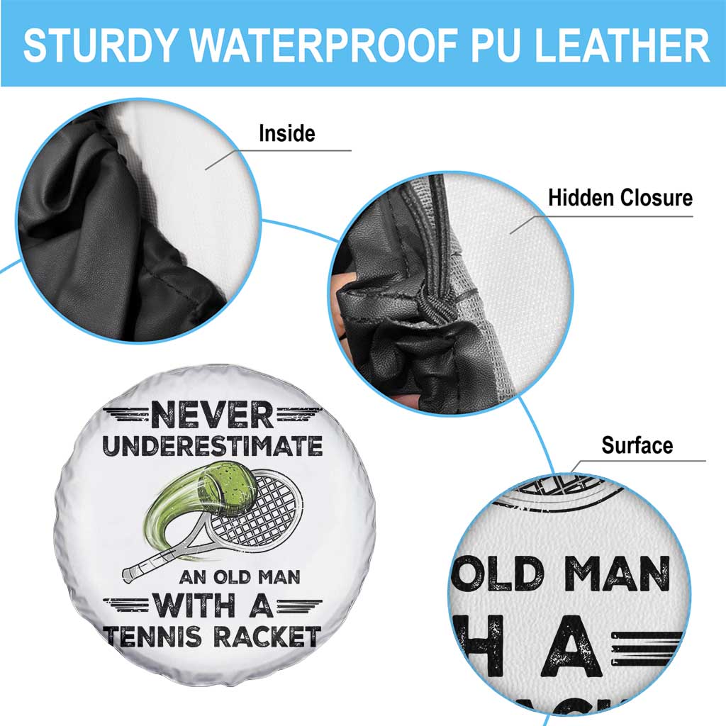 Funny Tennis Quote Spare Tire Cover Never Underestimate An Old Man With A Tennis Racket TS12 Print Your Wear
