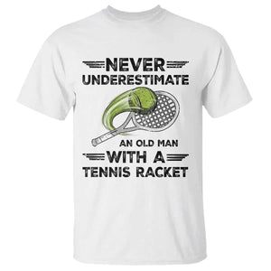 Funny Tennis Quote T Shirt Never Underestimate An Old Man With A Tennis Racket TS12 White Print Your Wear
