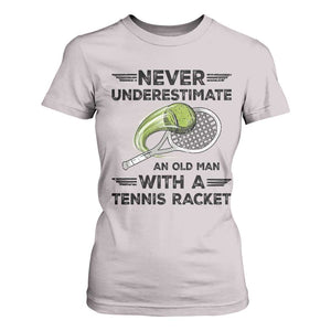 Funny Tennis Quote T Shirt For Women Never Underestimate An Old Man With A Tennis Racket TS12 Ice Gray Print Your Wear