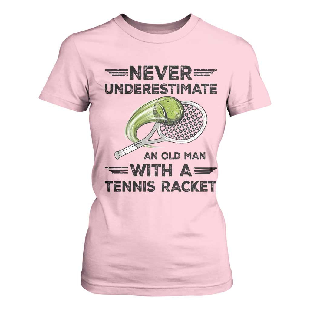 Funny Tennis Quote T Shirt For Women Never Underestimate An Old Man With A Tennis Racket TS12 Light Pink Print Your Wear