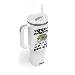 Funny Tennis Quote Tumbler With Handle Never Underestimate An Old Man With A Tennis Racket TS12 Print Your Wear