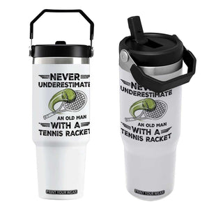 Funny Tennis Quote Flip Straw Tumbler Never Underestimate An Old Man With A Tennis Racket TS12 One Size: 30 oz White Print Your Wear