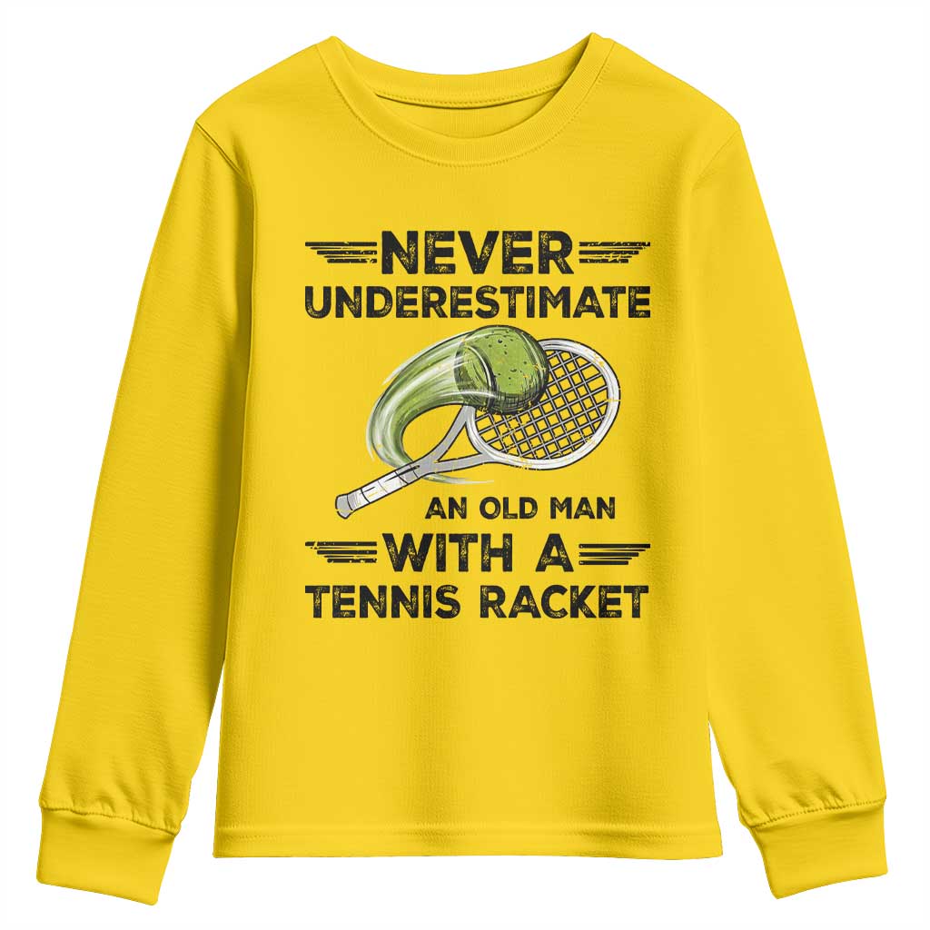 Funny Tennis Quote Youth Sweatshirt Never Underestimate An Old Man With A Tennis Racket TS12 Daisy Print Your Wear