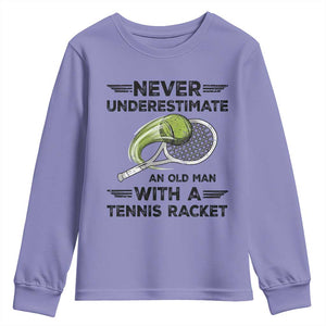 Funny Tennis Quote Youth Sweatshirt Never Underestimate An Old Man With A Tennis Racket TS12 Violet Print Your Wear