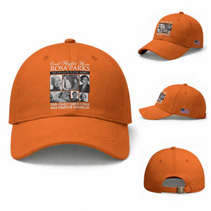 Rosa Parks Mother Of The Civil Rights Movement Baseball Cap Black History Salutes TS12 Baseball Cap Universal Fit Orange Print Your Wear