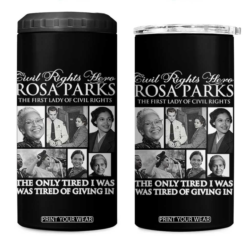 Rosa Parks Mother Of The Civil Rights Movement 4 in 1 Can Cooler Tumbler Black History Salutes TS12 One Size: 16 oz Black Print Your Wear