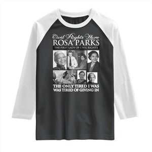 Rosa Parks Mother Of The Civil Rights Movement Raglan Shirt Black History Salutes TS12 Black White Print Your Wear