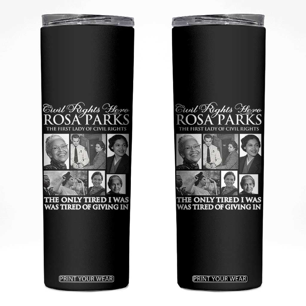 Rosa Parks Mother Of The Civil Rights Movement Skinny Tumbler Black History Salutes TS12 Black Print Your Wear