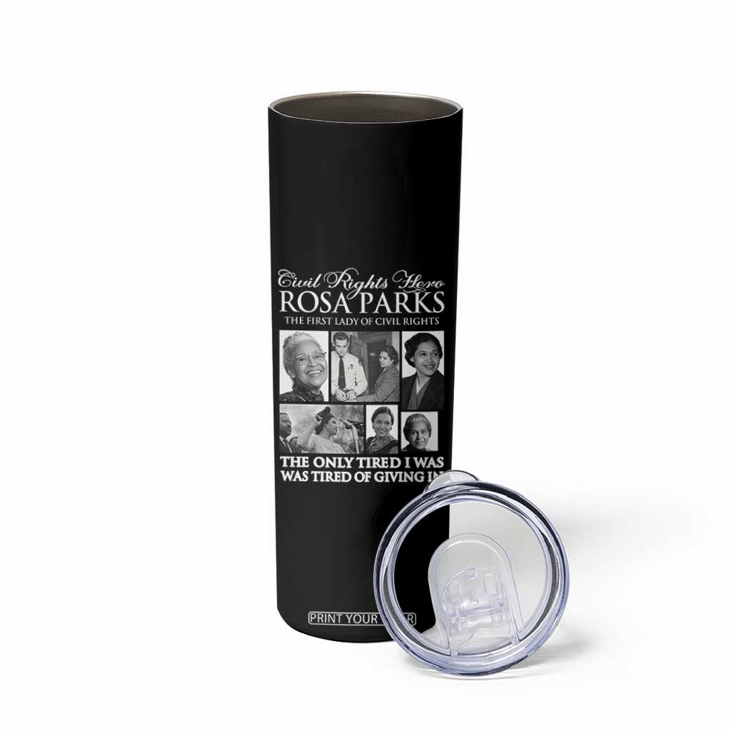 Rosa Parks Mother Of The Civil Rights Movement Skinny Tumbler Black History Salutes TS12 Print Your Wear