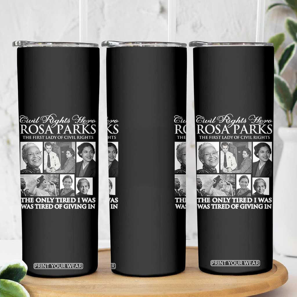 Rosa Parks Mother Of The Civil Rights Movement Skinny Tumbler Black History Salutes TS12 Print Your Wear