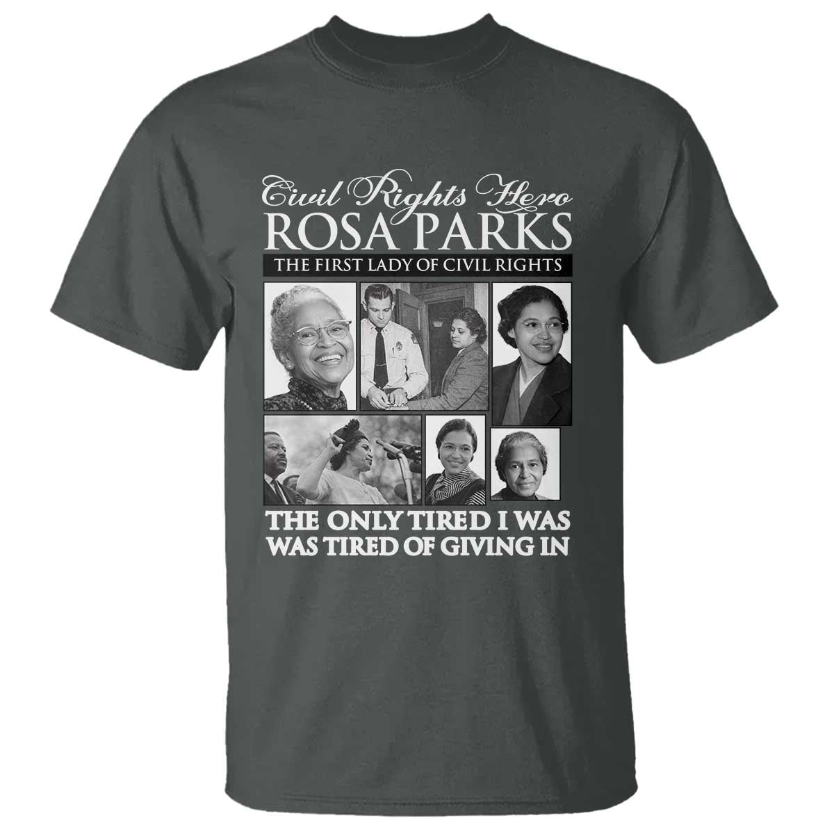 Rosa Parks Mother Of The Civil Rights Movement T Shirt Black History Salutes TS12 Dark Heather Print Your Wear