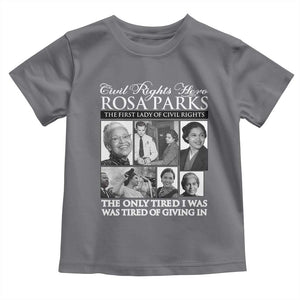 Rosa Parks Mother Of The Civil Rights Movement Toddler T Shirt Black History Salutes TS12 Charcoal Print Your Wear