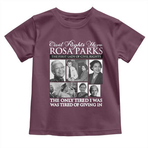 Rosa Parks Mother Of The Civil Rights Movement Toddler T Shirt Black History Salutes TS12 Maroon Print Your Wear