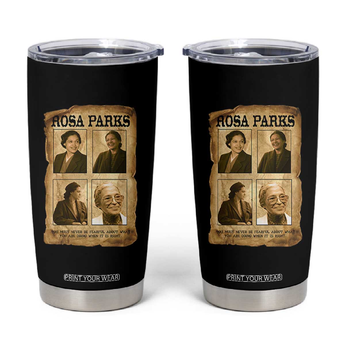 Vintage Rosa Parks Tumbler Cup Courage And Justice Quote TS12 Black Print Your Wear