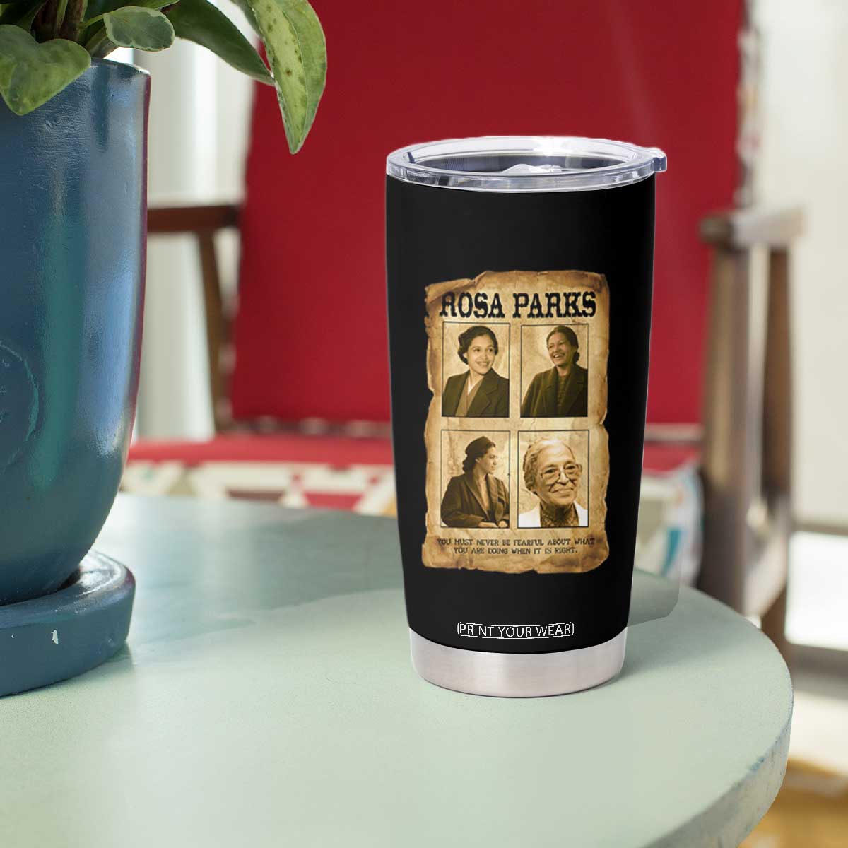 Vintage Rosa Parks Tumbler Cup Courage And Justice Quote TS12 Print Your Wear