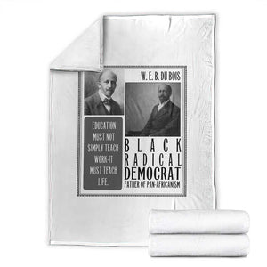 W E B Du Bois Throw Blanket Pan Africanism Intellectual Leader TS12 White Print Your Wear