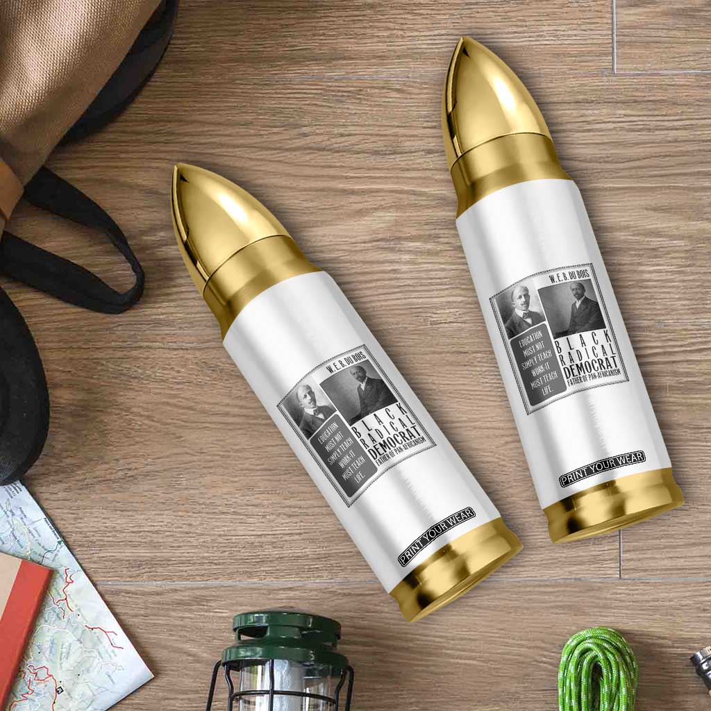 W E B Du Bois Bullet Tumbler Pan Africanism Intellectual Leader TS12 Print Your Wear