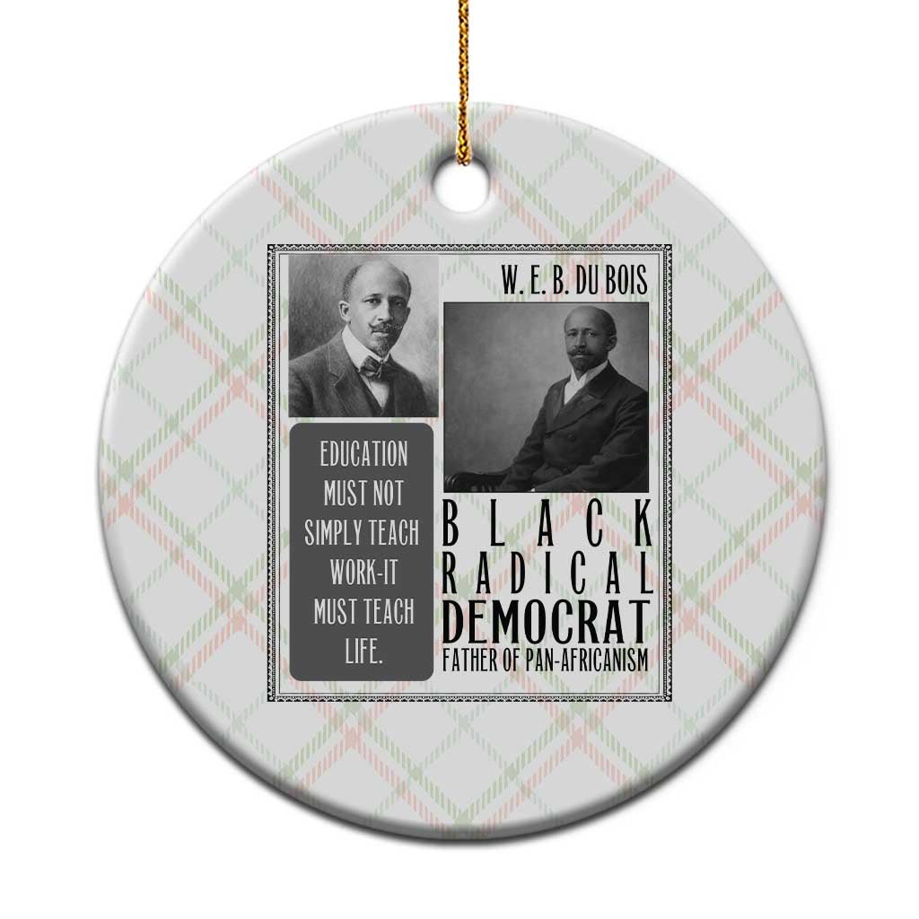 W E B Du Bois Ceramic Ornament Pan Africanism Intellectual Leader TS12 1pc Christmas Plaid Print Your Wear