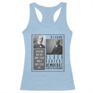 W E B Du Bois Racerback Tank Top Pan Africanism Intellectual Leader TS12 Light Blue Print Your Wear