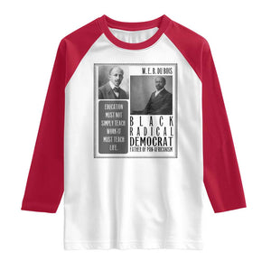 W E B Du Bois Raglan Shirt Pan Africanism Intellectual Leader TS12 White Red Print Your Wear