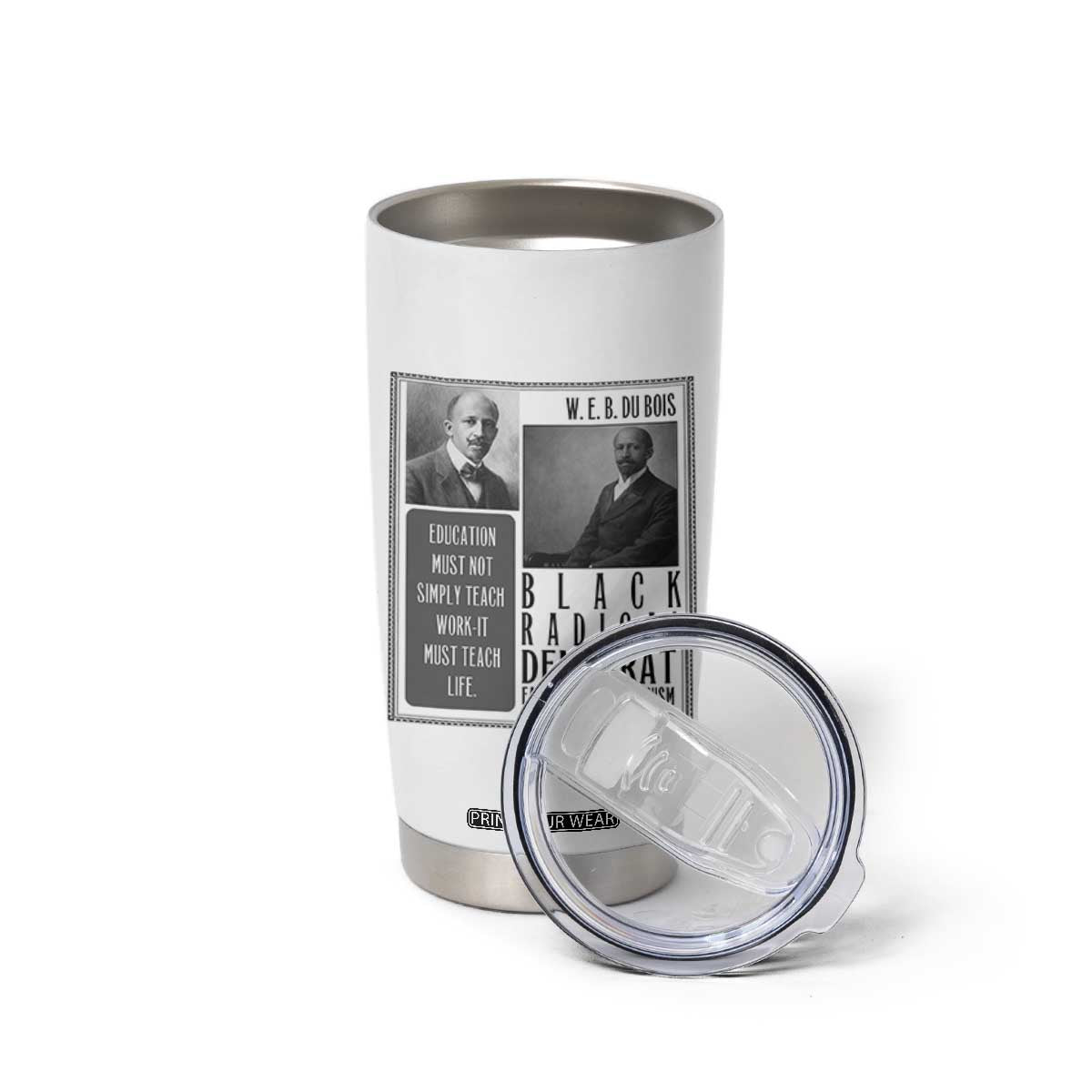 W E B Du Bois Tumbler Cup Pan Africanism Intellectual Leader TS12 Print Your Wear