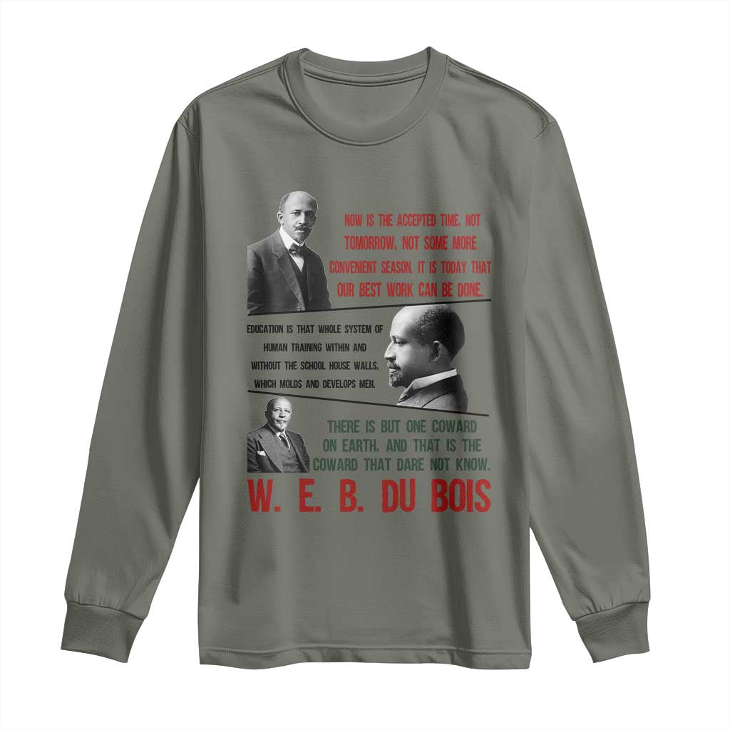 W E B Du Bois Education And Human Development Quote Long Sleeve Shirt TS12 Military Green Print Your Wear