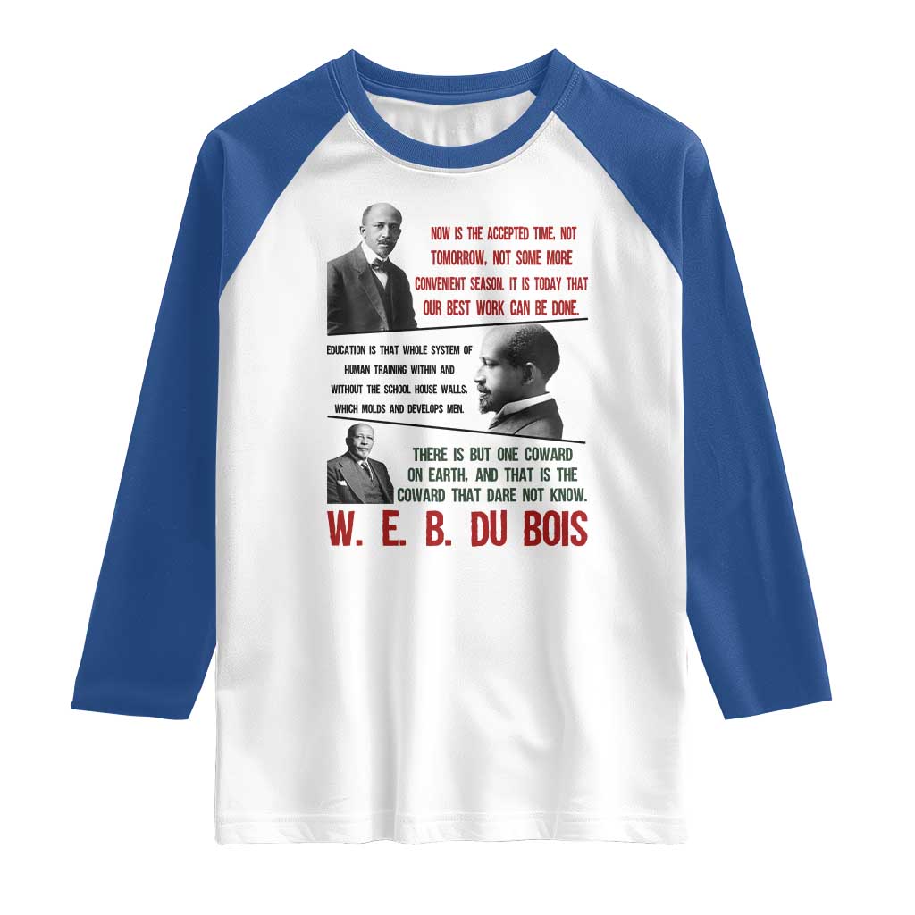 W E B Du Bois Education And Human Development Quote Raglan Shirt TS12 White Royal Print Your Wear