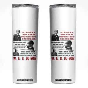 W E B Du Bois Education And Human Development Quote Skinny Tumbler TS12 White Print Your Wear