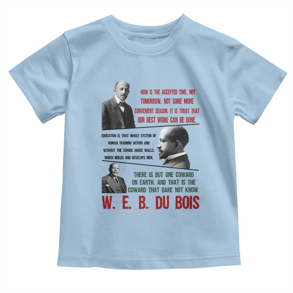 W E B Du Bois Education And Human Development Quote Toddler T Shirt TS12 Light Blue Print Your Wear
