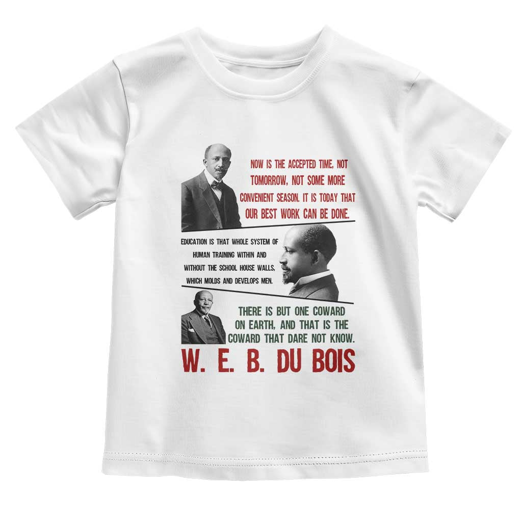 W E B Du Bois Education And Human Development Quote Toddler T Shirt TS12 White Print Your Wear