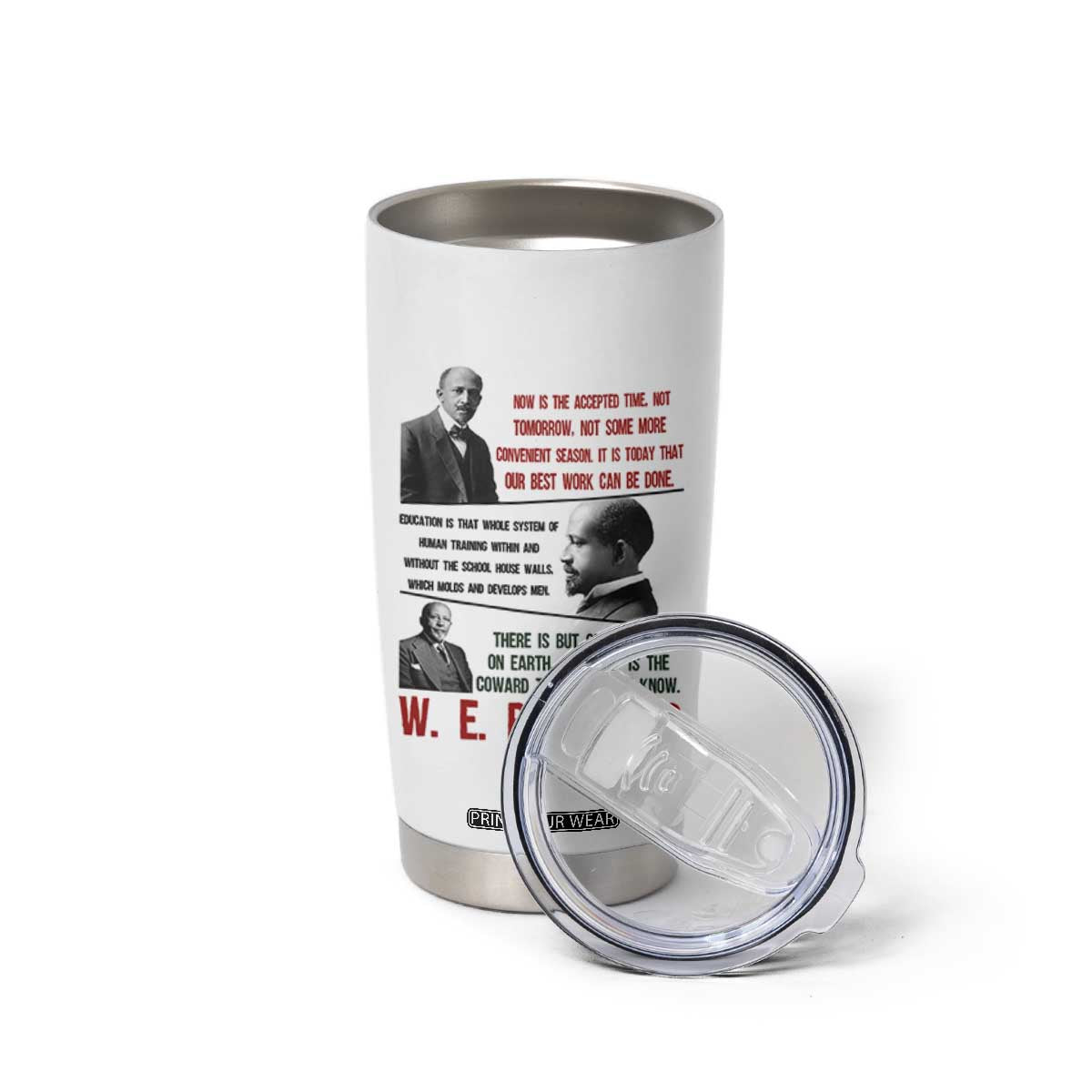 W E B Du Bois Education And Human Development Quote Tumbler Cup TS12 Print Your Wear