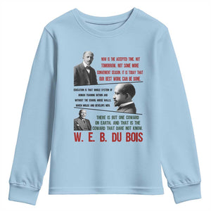 W E B Du Bois Education And Human Development Quote Youth Sweatshirt TS12 Light Blue Print Your Wear