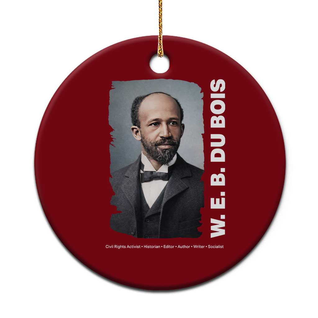 W E B Du Bois Ceramic Ornament Black Thought Leader And Intellectual Legacy TS12 1pc Red Print Your Wear