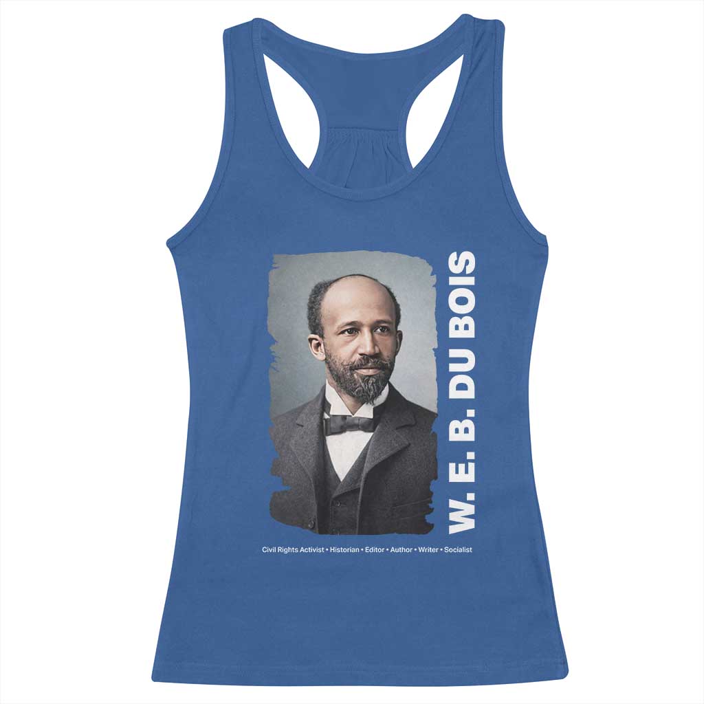 W E B Du Bois Racerback Tank Top Black Thought Leader And Intellectual Legacy TS12 Royal Blue Print Your Wear