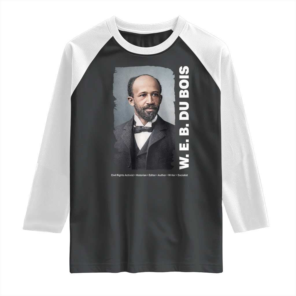 W E B Du Bois Raglan Shirt Black Thought Leader And Intellectual Legacy TS12 Black White Print Your Wear