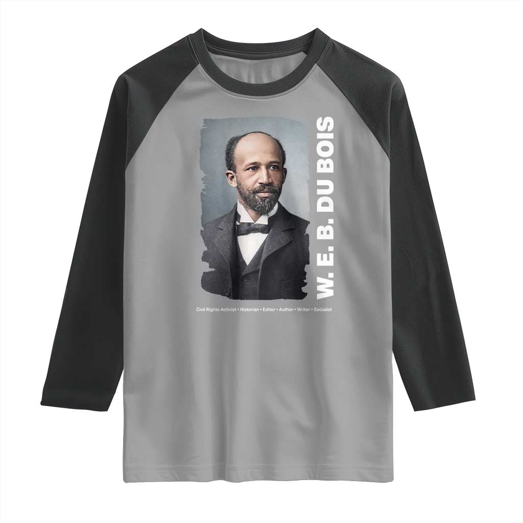 W E B Du Bois Raglan Shirt Black Thought Leader And Intellectual Legacy TS12 Sport Gray Black Print Your Wear