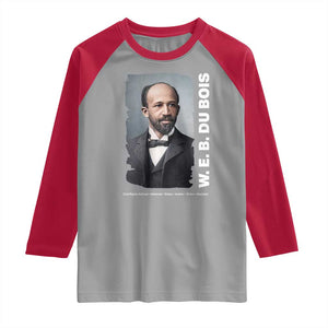 W E B Du Bois Raglan Shirt Black Thought Leader And Intellectual Legacy TS12 Sport Gray Red Print Your Wear