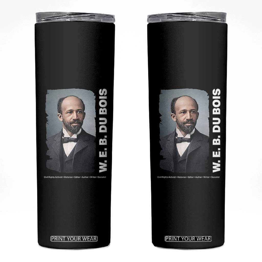 W E B Du Bois Skinny Tumbler Black Thought Leader And Intellectual Legacy TS12 Black Print Your Wear
