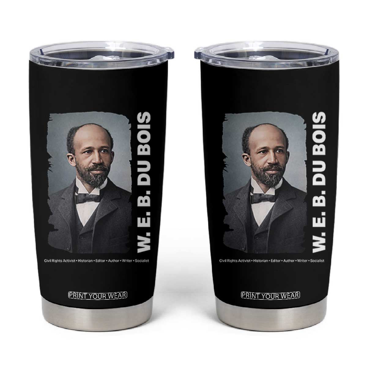 W E B Du Bois Tumbler Cup Black Thought Leader And Intellectual Legacy TS12 Black Print Your Wear