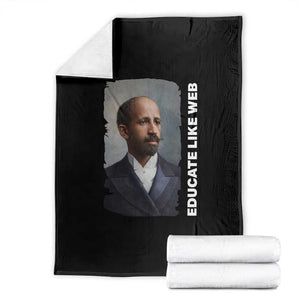 Educate Like W E B Throw Blanket African American Heritage TS12 Black Print Your Wear
