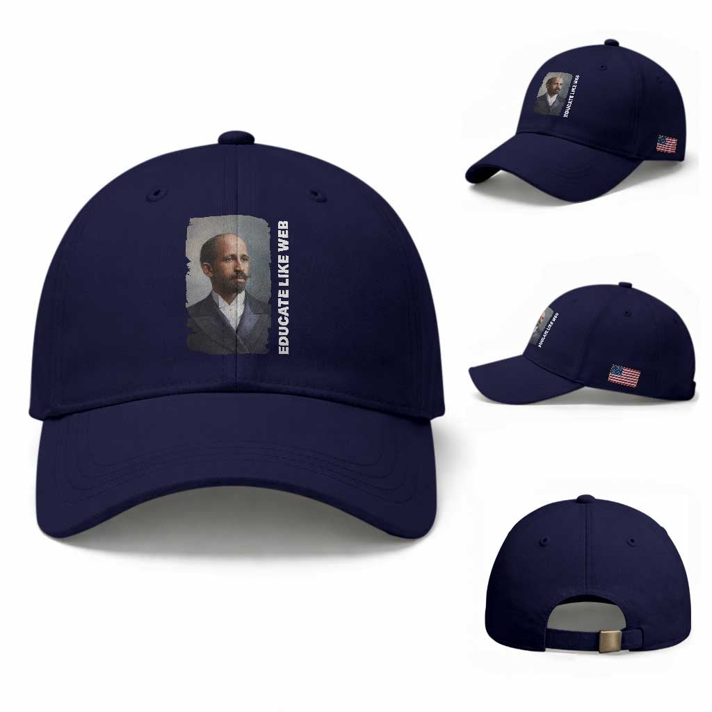 Educate Like W E B Baseball Cap African American Heritage TS12 Baseball Cap Universal Fit Dark Blue Print Your Wear