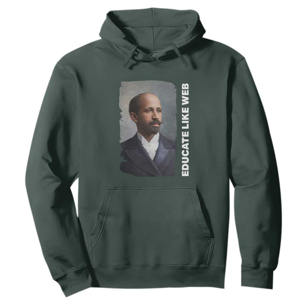 Educate Like W E B Hoodie African American Heritage TS12 Dark Forest Green Print Your Wear