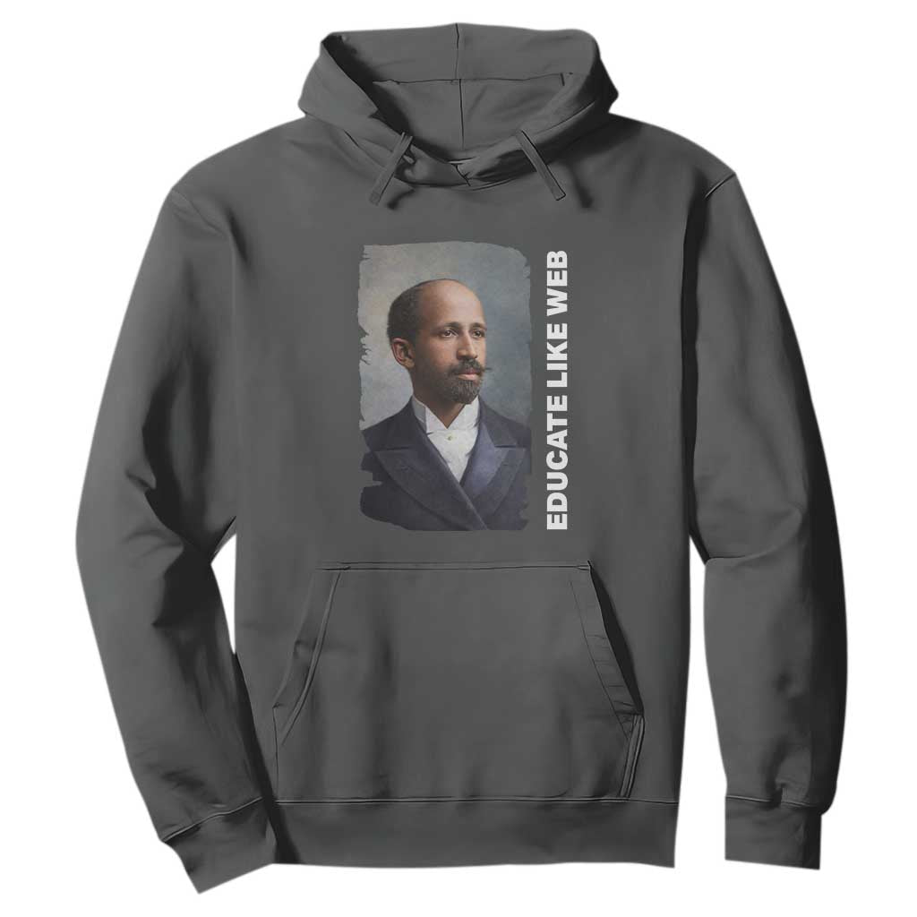 Educate Like W E B Hoodie African American Heritage TS12 Dark Heather Print Your Wear